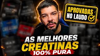 TODAS AS CREATINAS QUE FORAM APROVADAS COM 100% DE PUREZA NO LAUDO!