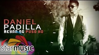 Daniel Padilla - Reyna Ng Puso Ko (Official Lyric Video)