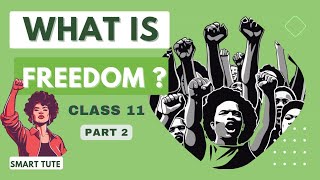 What is Freedom? - Freedom | Chapter 2 | Part 2 |Class 11 Political Theory | NCERT