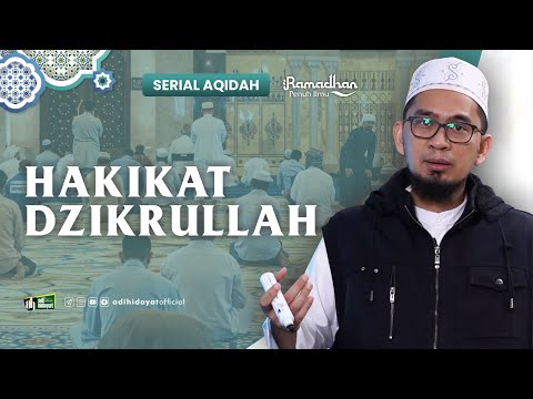 Hakikat Dzikrullah, Apa itu Dzikrullah dan Bagaimana pengamalannya? (Eps. 46) - Ustadz Adi Hidayat