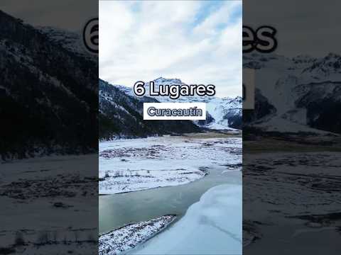 6 lugares Curacautín en invierno #curacautin #invierno #nieve #araucania