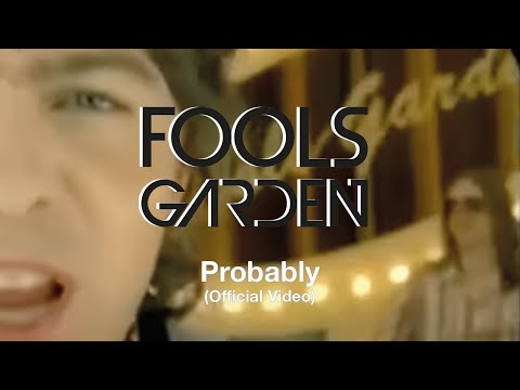 Fools Garden - Probably (Official Video)