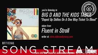 Big D and the Kids Table - Doped Up Dollies On A One Way Ticket To Blood
