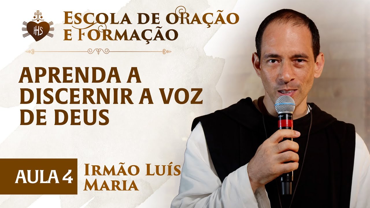 Aprenda a discernir a voz de Deus - Irmão Luís Maria | Hesed