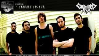 Vermis Victus by Eyes Wired Shut *OFFICIAL VIDEO* 2012
