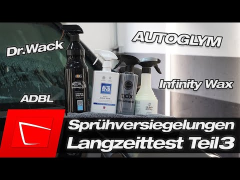 Sprühversiegelungen Langzeittest Finale Autoglym Aqua Wax Infinity Wax Graphene Dr.Wack Sprühwachs