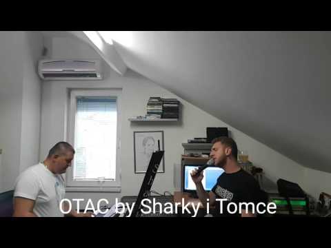 SharkyLive i Tomce - Otac (proba)