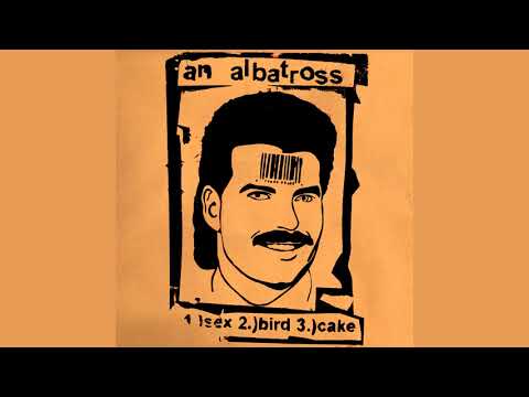 An Albatross - 1) Sex, 2) Bird, 3) Cake. [1999]