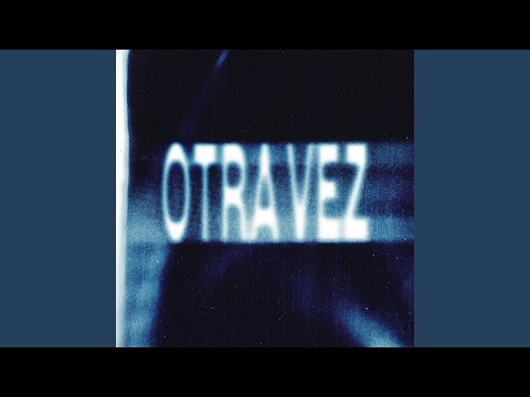 Otra Vez (en Spanglish)