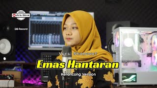 Download lagu EMAS HANTARAN VERSI SHOLAWAT - KERONCONG VERSION || COVER RIFQI mp3