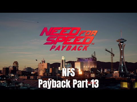 Need for Speed Payback - Part-13 - The Shift Lock...! - Full Story Gameplay 2025