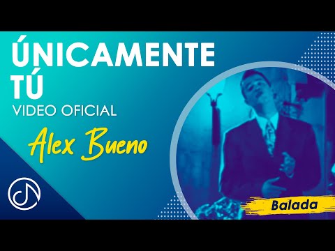 Únicamente TÚ 👈🏼 - Alex Bueno [Video Oficial]
