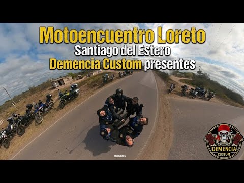 Motoencuentro Loreto - Santiago del estero - Demencia Custom 