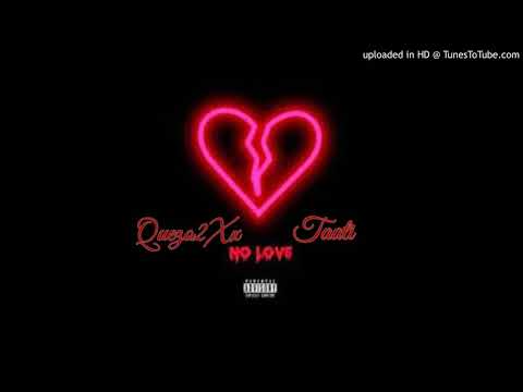 Quezo2xx - No Love ft TatiChristina (Prod. BearMakeHits)