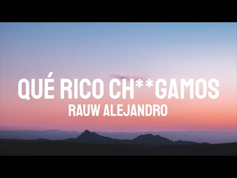 Rauw Alejandro - Qué Rico Ch**gamos (Letra/Lyrics)
