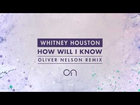 Whitney Houston - How Will I Know (Oliver Nelson Remix) [Cover Art]