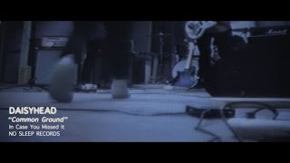 Daisyhead - Common Ground (Official Music Video)