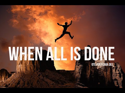When All Is Done- OTE feat Cara Dee Subtitulada al español.