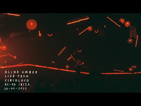 Aline Umber [Live Set] - Circoloco DC-10 Ibiza (28.04.2025 Terrace)