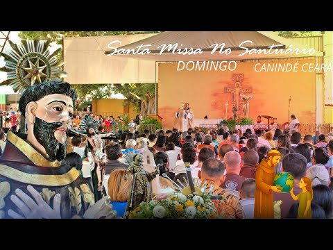 Santa Missa No Santuário  - 30/11/2025 Canindé Ceara