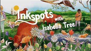 Inkspots with Isabella Tree | Conservationist Talk and Q&amp;A