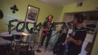 "Wasting Time" - Fockstail Live Recording