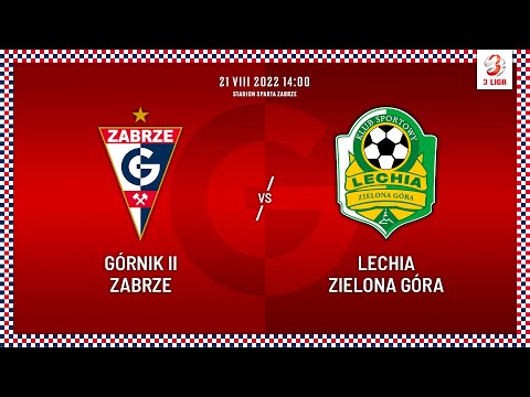 III Liga: Górnik II Zabrze - Lechia Zielona Góra
