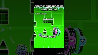 Another Time Machine swag route! #geometrydash #gd #shorts