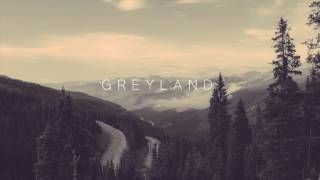 GREYLAND [FULL EP]
