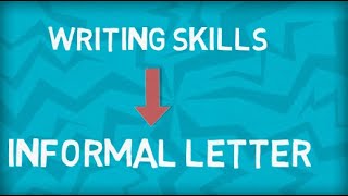 Informal Letter  How to write an Informal Letter  
