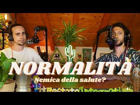 12. NORMALITÀ - Per te cos'è normale?