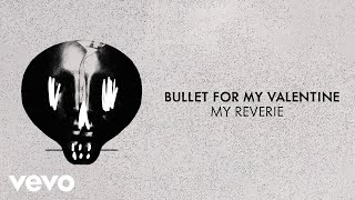 Kadr z teledysku My Reverie tekst piosenki Bullet for my Valentine