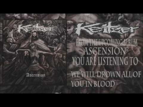 Keitzer - We Will Drown All of You in Blood (Official Song) [Album Premiere]