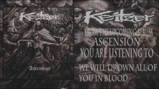Keitzer - We Will Drown All of You in Blood (Official Song) [Album Premiere]