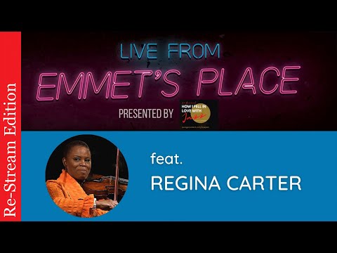 Re-Stream: Live From Emmet's Place Vol. 73 - Regina Carter