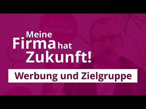 Deine Firma hat Zukunft! Werbung und Zielgruppe
