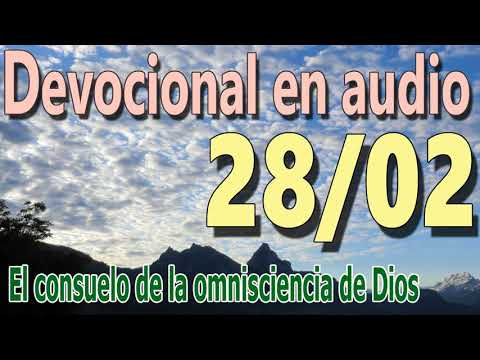 Devocional en audio 28/02 - El consuelo de la omnisciencia de Dios