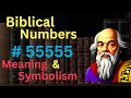 Biblical Number #55555 in the Bible – Meaning and Symbolism