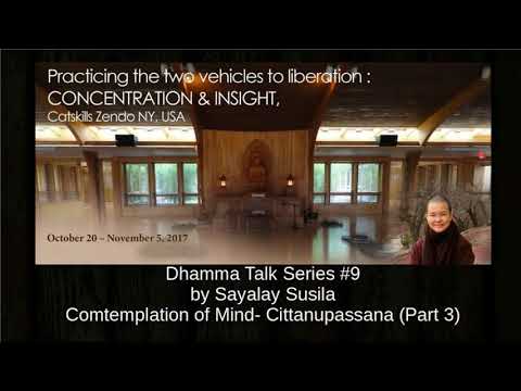 Contemplation of Mind - Cittanupassana (Part 3) - Sayalay Susila Dhamma Talk