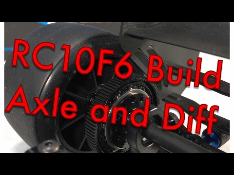 RC10F6 Axle and Differential Build - Team Associated RC10F6 Factory Team F1 Kit