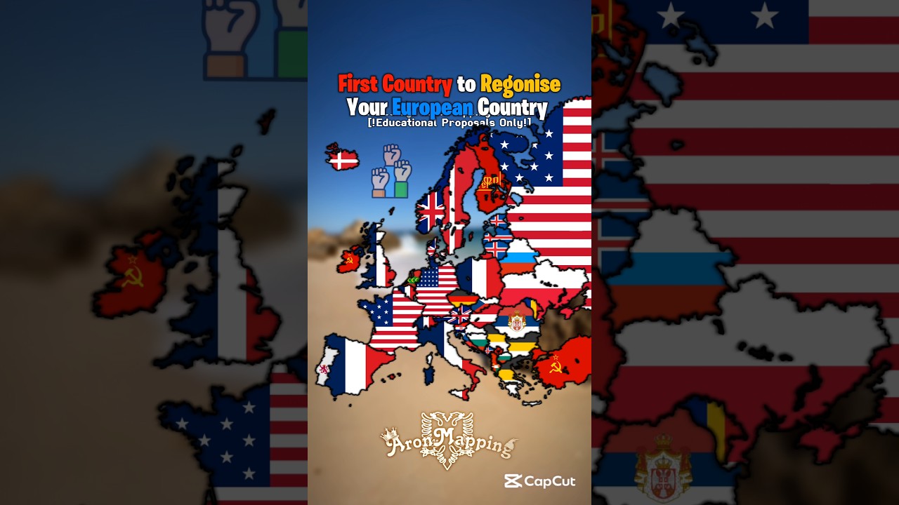 First Country To Regonise Your Country | #mapping #mapper #map #europe #history
