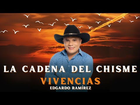 Edgardo Ramirez - La Cadena Del Chisme (Video Audio Oficial)