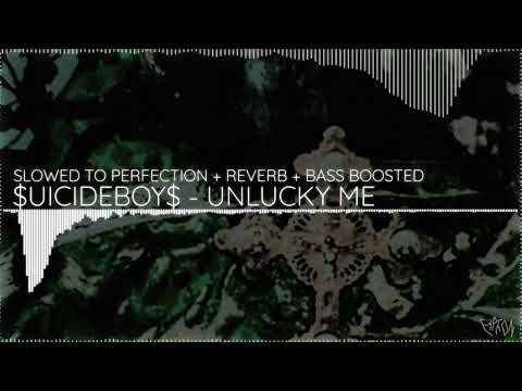 $uicideboy$ - UNLUCKY ME [SLOWED + REVERB + BASS BOOSTED]