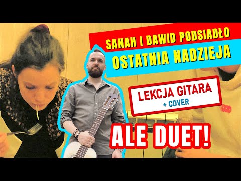 Sanah i Dawid Posiadło - Ostatnia Nadzieja | Jak Zagrać na Gitarze?