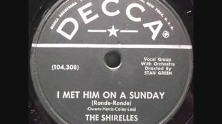 SHIRELLES  I Met Him On Sunday   1958