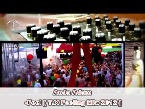 Anda Adam - Feel [ T.X Feeling Mix 2012 ] Video Clip