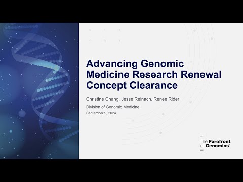 RFA: Advancing Genomic Medicine Research (AGMR) Renewal - Christine Chang