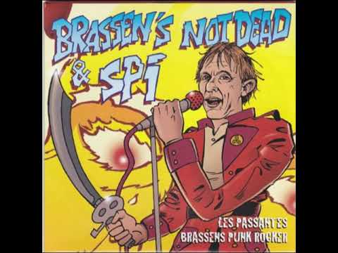 SPI & BRASSENS NOT DEAD Les Passantes