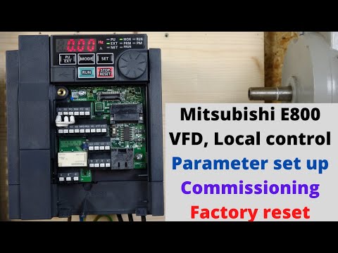 Mitsubishi E800 VFD, local control, parameter set up, commissioning and factory reset. (English)