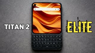 Unihertz Titan 2 Elite - The most Refined QWERTY Keyboard Smartphone Ever